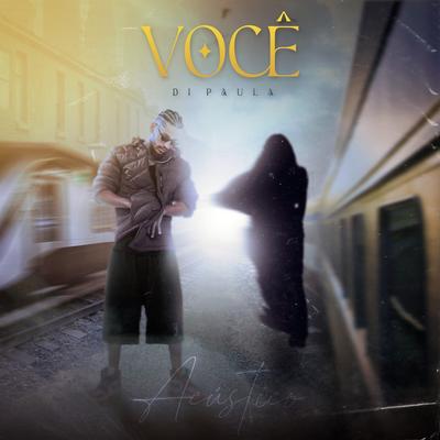 Você (Acústico) By Di Paula Oficial's cover