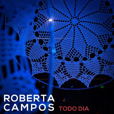 Todo Dia By Roberta Campos's cover
