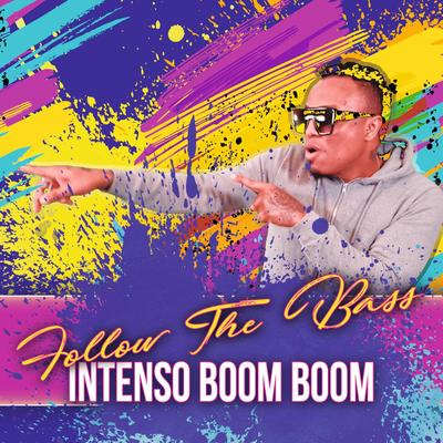 Follow The Bass Intenso Boom Boom Tiktok's cover