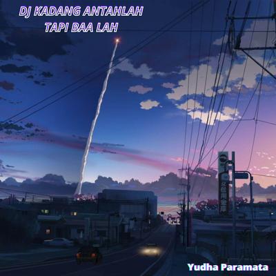 Dj Kadang Antahlah Tapi Baa Lah's cover