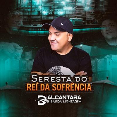 Seresta do Rei da Sofrencia's cover