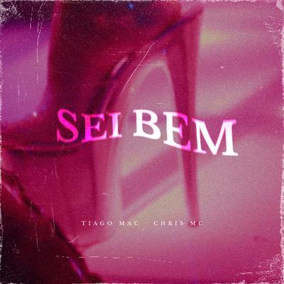 Sei Bem By Tiago Mac, Chris MC, AZN Studio's cover