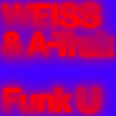 Funk U By A-Trak, WEISS's cover