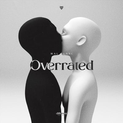 Overrated By Mal Blanc, Different Records's cover