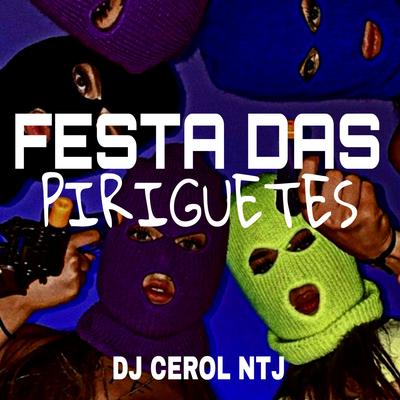 Festa das Piriguetes (feat. Mc Gw) By DJ Cerol NTJ, Mc Gw's cover