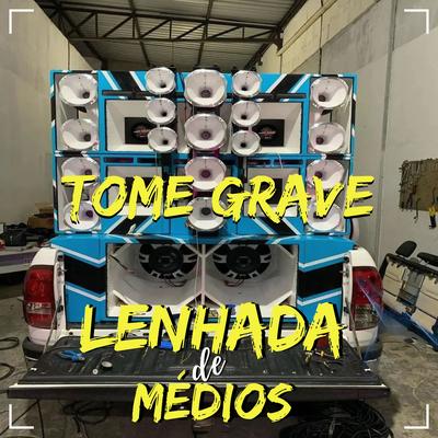 Lenhada de Médios By Tome Grave's cover