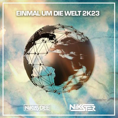 Einmal um die Welt 2k23 By NIKSTER, Niklas Dee's cover