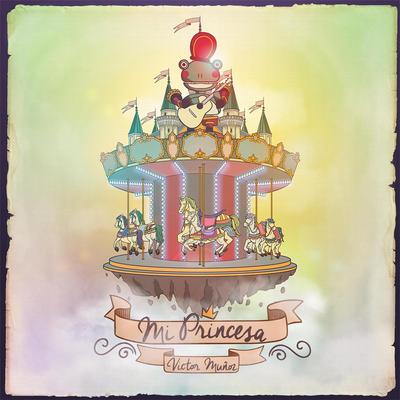 Mi Princesa By Victor Muñoz's cover