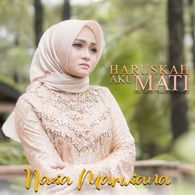 Haruskah Aku Mati By Nazia Marwiana's cover