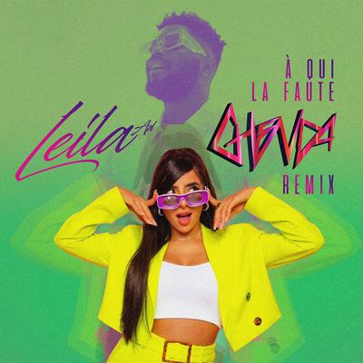 A qui la faute (Remix) By Leila AD, Ghenda's cover