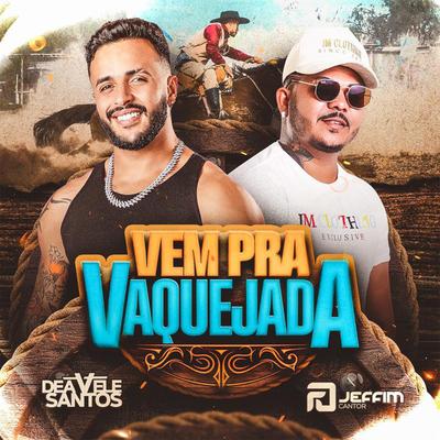 Vem pra Vaquejada By Jeffim cantor, Deavele Santos's cover