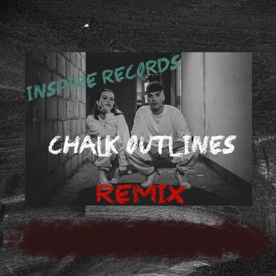 Chalk Outlines (REMIX) By INSPIRES's cover