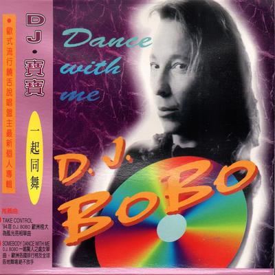 SOMEBODY DANCE WITH ME DANCE WITH ME By DJ BoBo's cover