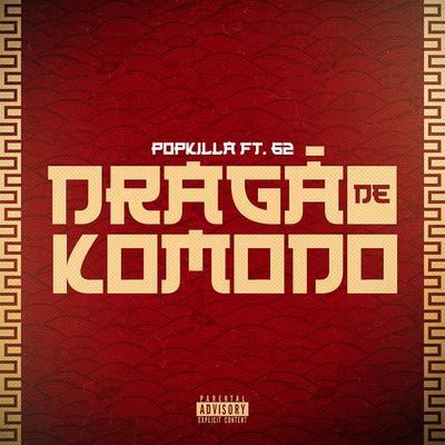 Dragão de Komodo (feat. 62 & Santa Rua)'s cover