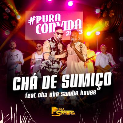 Chá de Sumiço By Pura Sintonia, Oba Oba Samba House's cover