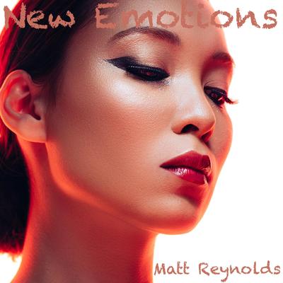 New Emotions By Matt Reynolds's cover