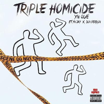 Homicide By YN Jay, Don Perrion, YN Que's cover