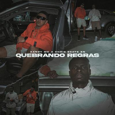 Quebrando Regras By Xandy Mc, Chris Beats Zn's cover