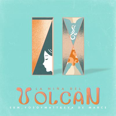 La Niña del Volcán By SBM, YoSoyMatt's cover
