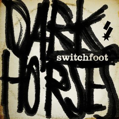 Dark Horses By Switchfoot's cover