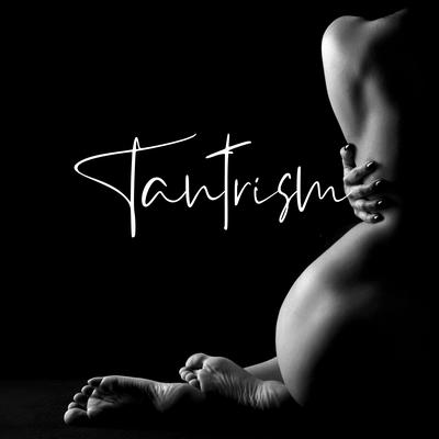 Tantrism: Sexual Meditation, Tantric Yoga For Couples, Erotic Music for Making Love, Energy Transmutation's cover