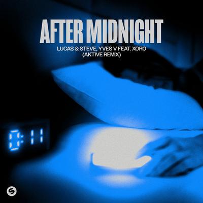 After Midnight (feat. Xoro) [Aktive Remix] By Lucas & Steve, Yves V, Xoro, Aktive's cover