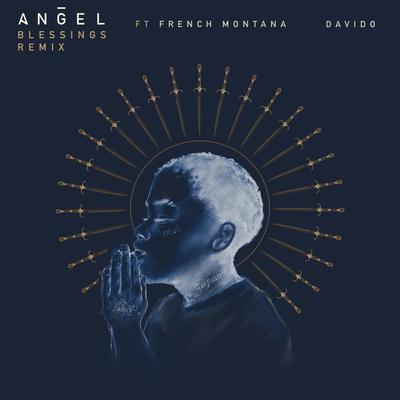 Blessings REMIX (feat. French Montana & Davido) By Angel, French Montana, Davido's cover