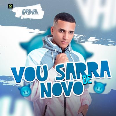 Vou Sarra de Novo By Lukinha Santana's cover