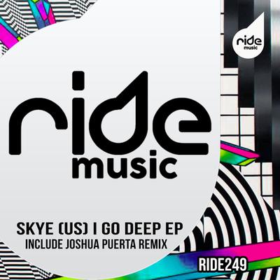 I Go Deep (Joshua Puerta Remix) By SKYE (US)'s cover