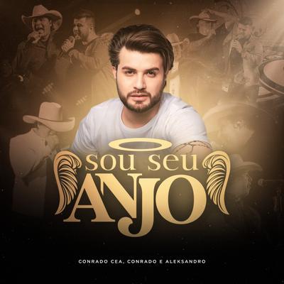 Sou Seu Anjo By Conrado CeA, Conrado & Aleksandro's cover