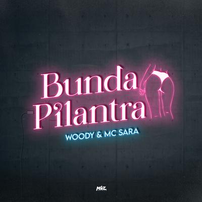 Bunda Pilantra By Woody, Mc Sara's cover