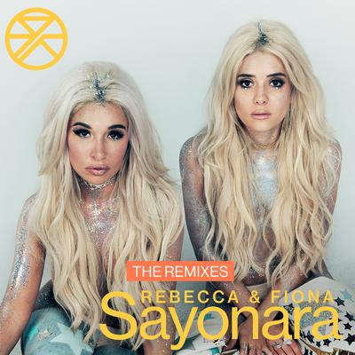 Sayonara (Speaker Of The House Remix) By Rebecca & Fiona's cover