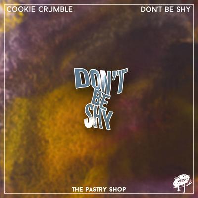 Don't Be Shy By Cookie Crumble's cover