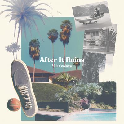 After It Rains By Mila Coolness's cover