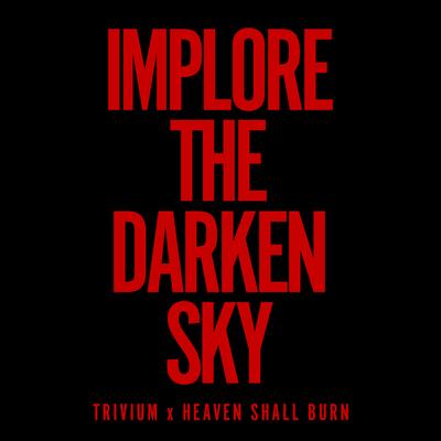 Implore The Darken Sky By Trivium's cover