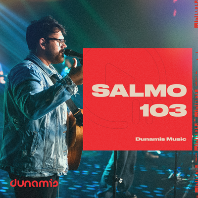 Salmo 103 (Ao Vivo) By Dunamis Music, Victor Valente's cover