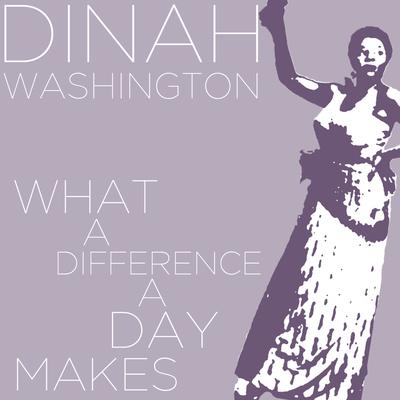 Nothing in the World (Could Make Me Love You More Than I Do) By Dinah Washington's cover