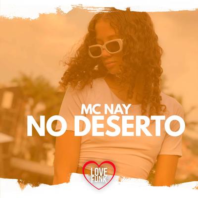 No Deserto By Mc Nay, Love Funk's cover