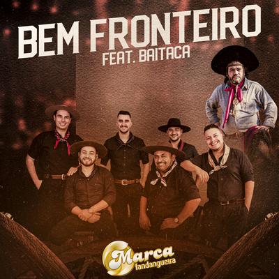 Bem Fronteiro By Marca Fandangueira, Baitaca's cover