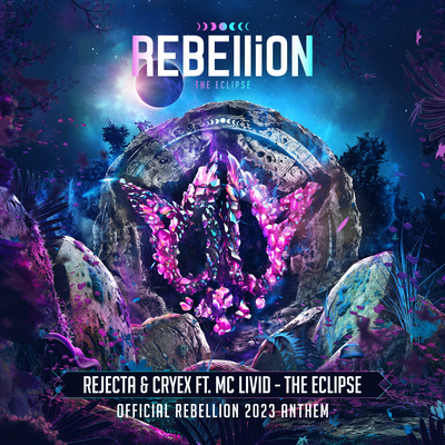 The Eclipse ((Official REBELLiON 2023 Anthem)) By Rejecta, Cryex, Mc Livid's cover