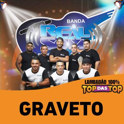 Graveto By Banda Real Som Oficial De MT, LAMBADÃO 100% TOP DAS TOP's cover