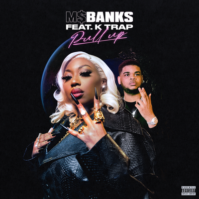 Pull Up By Ms Banks, K-Trap's cover