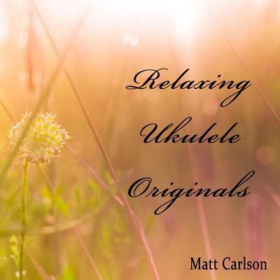 Relaxing Ukulele Originals's cover