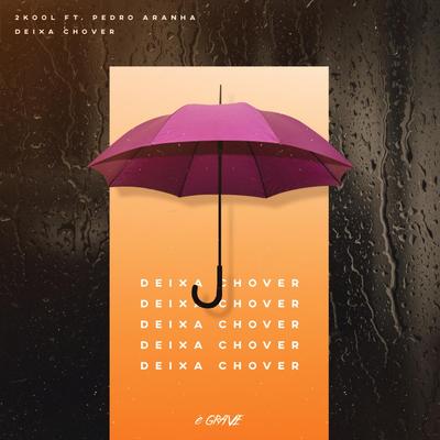 Deixa Chover By 2Kool, Pedro Aranha's cover