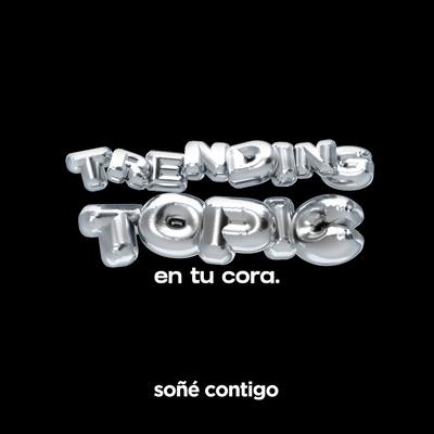soñé contigo - trending topic en tu cora By Marco Mares, Carlos Sadness's cover