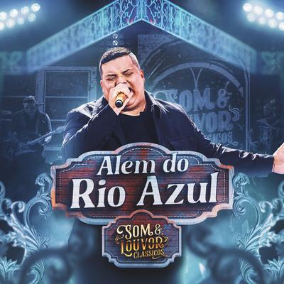 Além do Rio Azul (Ao Vivo) By Banda Som e Louvor's cover