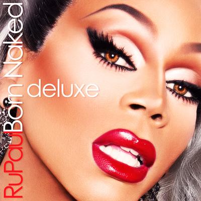 Born Naked (feat. Clairy Browne) By RuPaul, Clairy Browne's cover