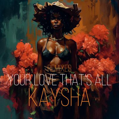 Your love that's all (Lil Maro Remix) By Kaysha, LIL Maro's cover