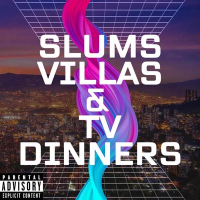 SLUMS VILLAS & TV DINNERS's cover