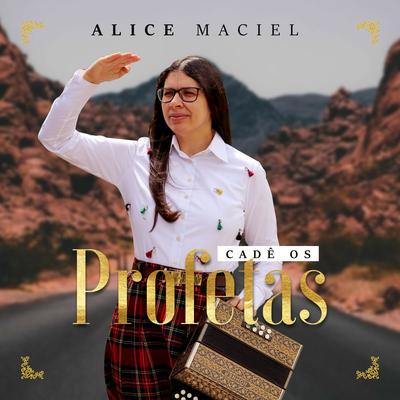 Cadê os Profetas By Alice Maciel's cover